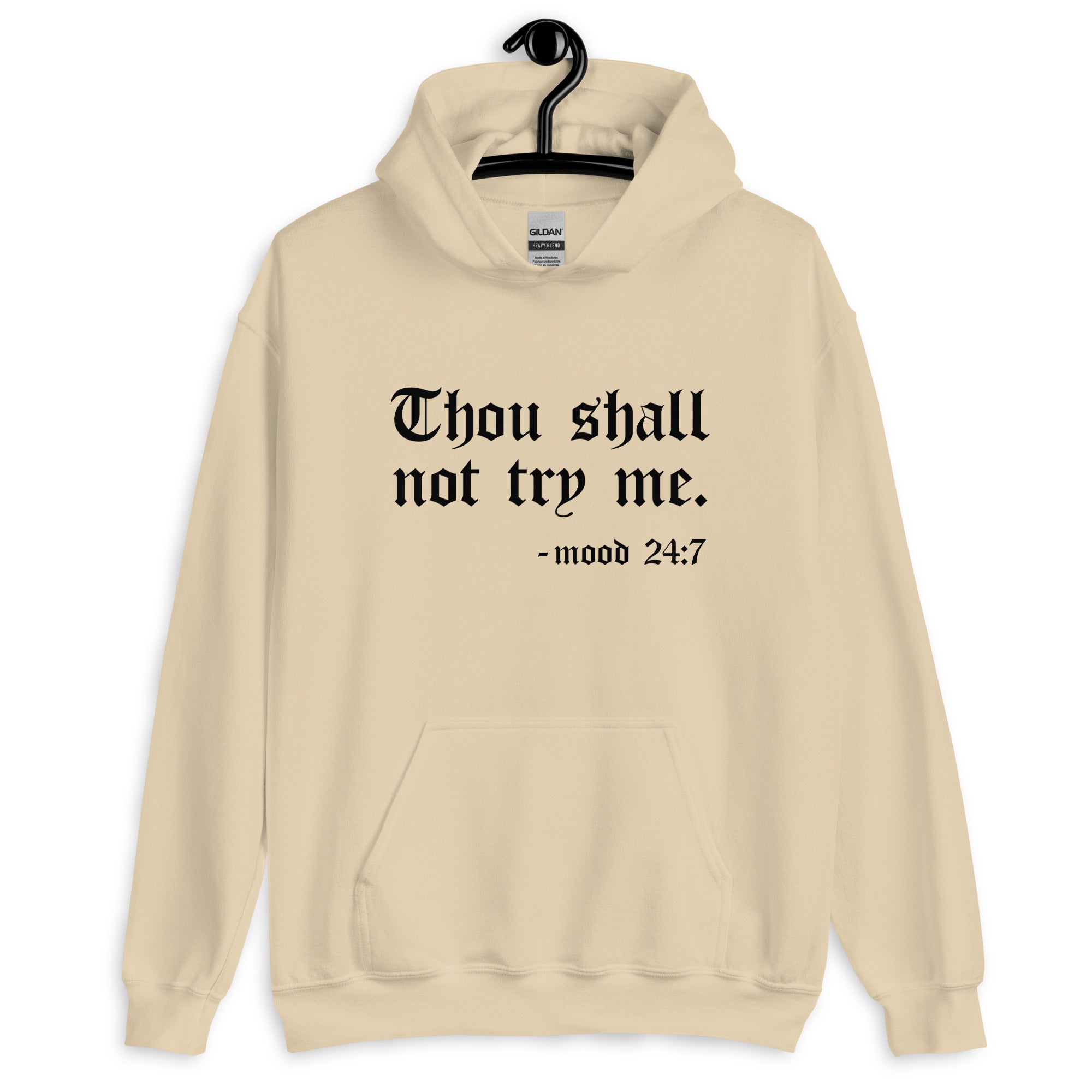 Thou shall not try me hoodie - mood 24:7