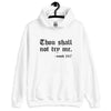 Thou shall not try me hoodie - mood 24:7