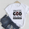 Unless God Sent You